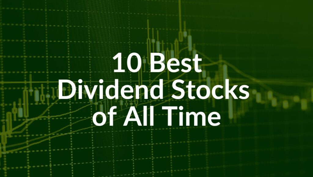 Best Dividend Stocks of All Time
