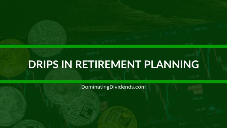 DRIPs in Retirement Planning: Maximizing Income
