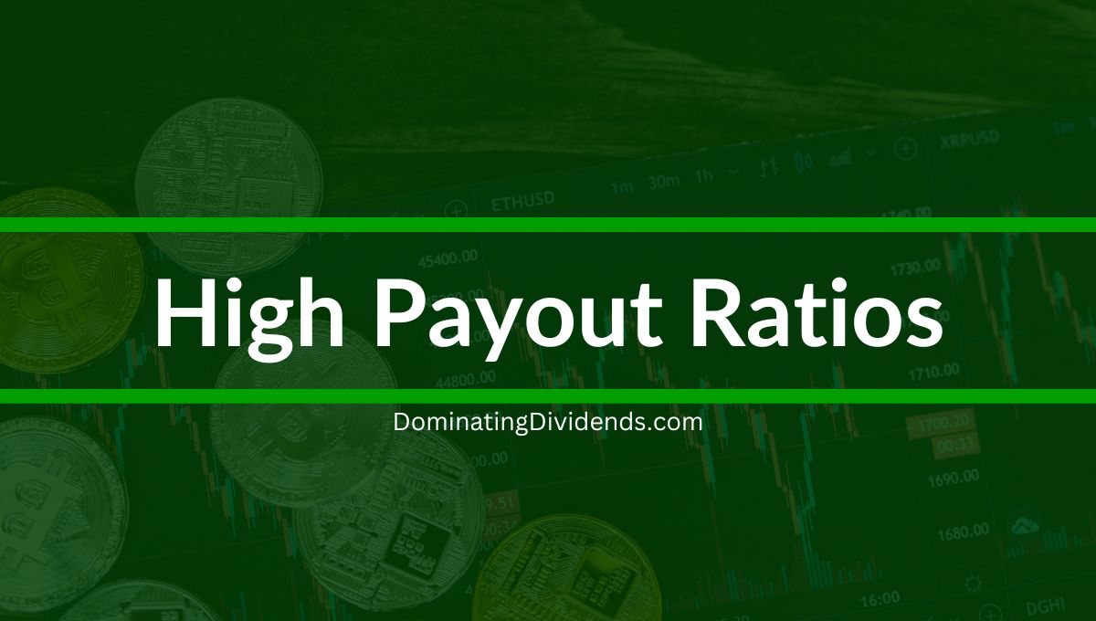 High Payout Ratios: Boon or Bane for Investors?