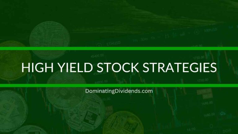 High Yield Stock Strategies: Maximizing Dividends