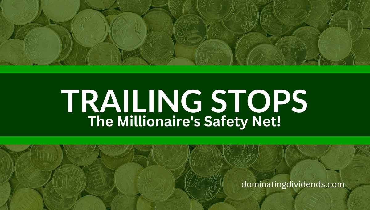 Trailing Stops: The Millionaire's Safety Net!
