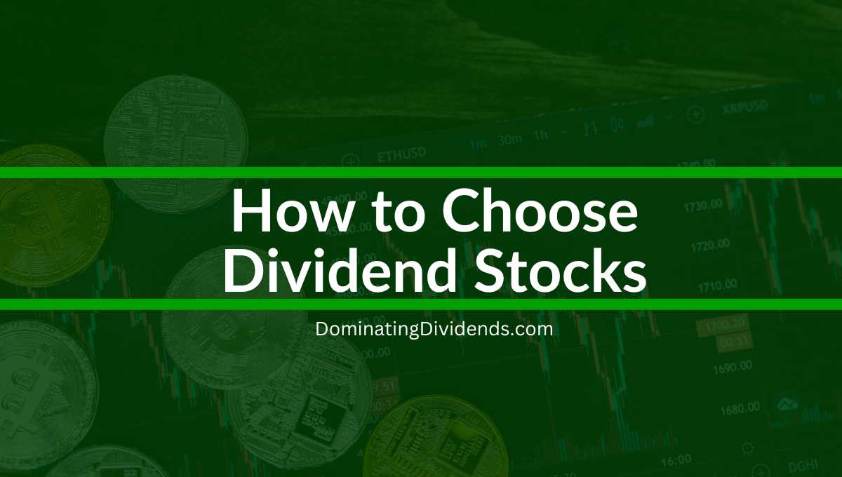 How to Choose Dividend Stocks