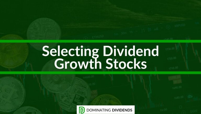Selecting Dividend Growth Stocks: 5 Key Steps to Success