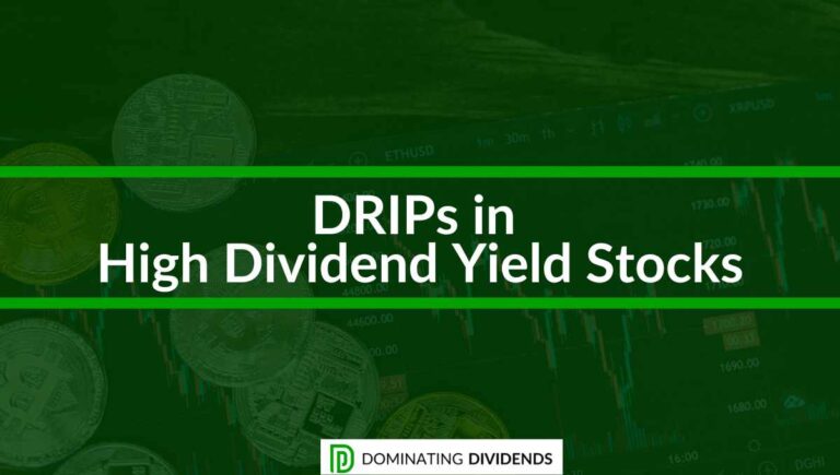 DRIPs in High Dividend Yield Stocks